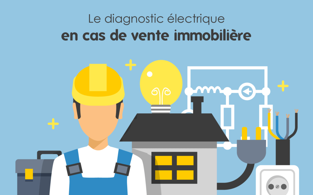 Diagnostic électrique obligatoire pour la vente : guide complet et conseils pratiques